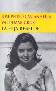 HIJA REBELDE, LA.