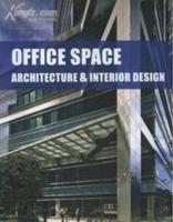 OFFICE SPACE: ARCHITECTURE AND INTERIOR DESIGN.