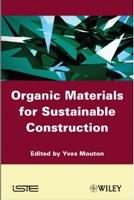 ORGANIC MATERIALS FOR SUSTAINABLE CIVIL ENGINEERING.