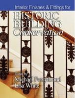 INTERIOR FINISHES AND FITTINGS FOR HISTORIC BUILDING CONSERVATION. 