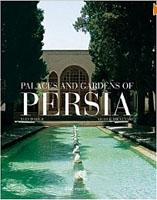 PALACES AND GARDENS OF PERSIA. 