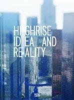 HIGHRISE. IDEA AND REALITY. 