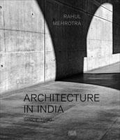 ARCHITECTURE IN INDIA SINCE 1990. 