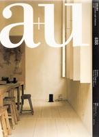 A+U Nº 488. RECENT PROJECTS+ VINCENT VAN DUYSEN. MATEUS, ASSADI+ PULIDO, KARO, FRANCO, STIRK HARBOUR. 