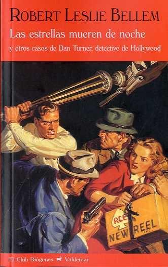 ESTRELLAS MUEREN DE NOCHE Y OTROS CASOS DE DAN TURNER DETECTIVE DE HOLLYWOOD, LAS. 