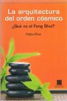 ARQUITECTURA DEL ORDEN COSMICO, LA .¿QUÉ ES EL FENG SHUI?. 