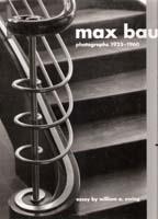 BAUR: MAX BAUR IN THE BAUHAUS SPIRIT. PHOTOGRAPHS 1925-1960 .
