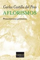 AFLORISMOS. PENSAMIENTOS PÓSTUMOS