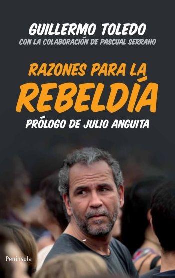 RAZONES PARA LA REBELDÍA "CON PROLOGO DE JULIO ANGUITA".