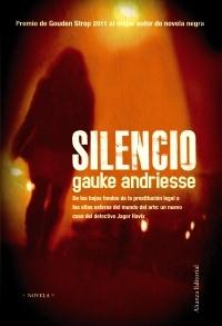 SILENCIO "PREMIO DE GOUDEN STROP 2011 AL MEJOR AUTOR DE NOVELA NEGRA"