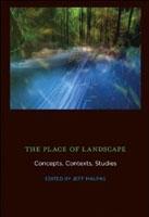 THE PLACE OF LANDSCAPE : CONCEPTS, CONTEXTS, STUDIES