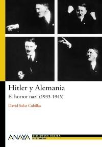 HITLER Y ALEMANIA. EL HORROR NAZI (1933-1945)
