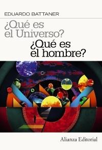 ¿QUÉ ES EL UNIVERSO?. ¿QUÉ ES EL HOMBRE?