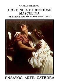 APARIENCIA E IDENTIDAD MASCULINA. DE LA ILUSTRACION AL DECADENTISMO