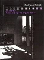 SOMBRA. FORMA DEL ESPACIO ARQUITECTONICO, LA.