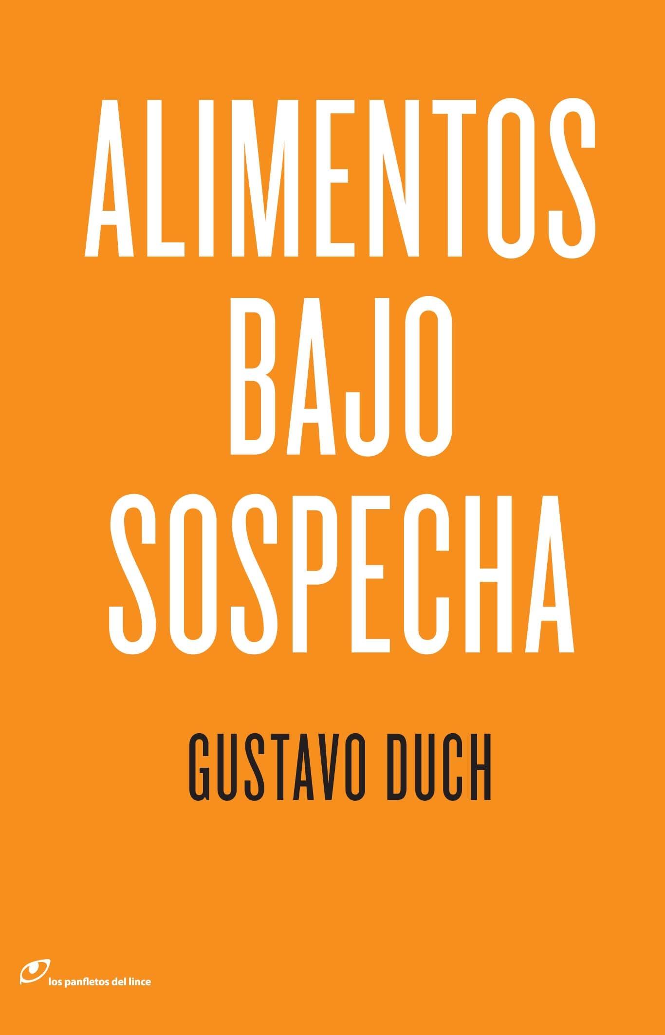 ALIMENTOS BAJO SOSPECHA "RECETAS PARA UNA ALIMENTACIÓN INTELIGENTE"