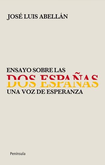 ENSAYO SOBRE LAS DOS ESPAÑAS. "UNA VOZ DE ESPERANZA"