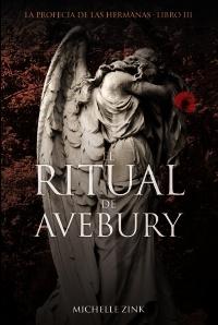 RITUAL DE AVEBURY, EL.  LA PROFECÍA DE LAS HERMANAS. LIBRO III