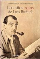 AÑOS ROJOS DE LUIS BUÑUEL, LOS. 