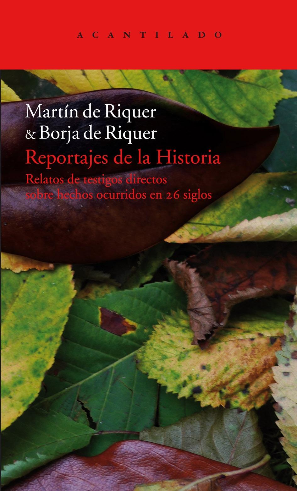 REPORTAJES DE LA HISTORIA (2 VOLS.) RELATOS DE TESTIGOS DIRECTOS SOBRE LOS HECHOS OCURRIDOS EN 26 SIGLOS