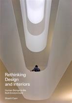 RETHINKING DESIGN AND INTERIORS. HUMAN BEINGS IN THE BUILD ENVIRONMENT