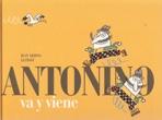 ANTONINO VA Y VIENE