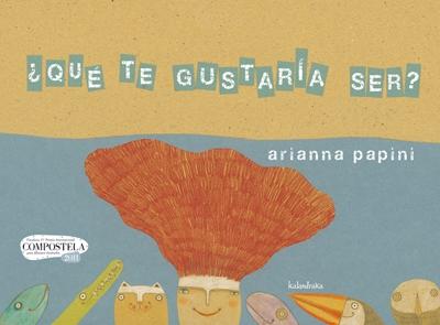 QUE TE GUSTARIA SER