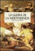 GUERRA DE LA INDEPENDENCIA, LA. UNA NUEVA HISTORIA "+UNEMOTO, HADID, SARMENTO"