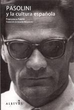 PASOLINI Y LA CULTURA ESPAÑOLA. 