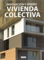 INNOVACION Y DISEÑO. VIVIENDA COLECTIVA