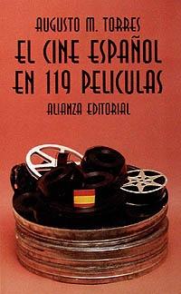 CINE ESPAÑOL EN 119 PELICULAS, EL. 