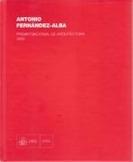 FERNANDEZ ALBA: ANTONIO FERNANDEZ ALBA. PREMIO NACIONAL DE ARQUITECTURA 2003.