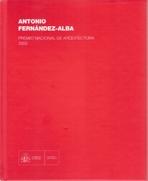 FERNANDEZ ALBA: ANTONIO FERNANDEZ ALBA. PREMIO NACIONAL DE ARQUITECTURA 2003.. 