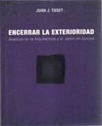ENCERRAR LA EXTERIORIDAD. AVANCES EN LA ARQUITECTURA Y EL JARDIN EN EUROPA.