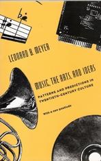 MUSIC, THE ARTS AND IDEAS. PATTERNS AND PREDICTIONS IN TWENTIETH-CENTURY CULTURE