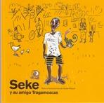 SEKE Y SU AMIGO TRAGAMOSCAS
