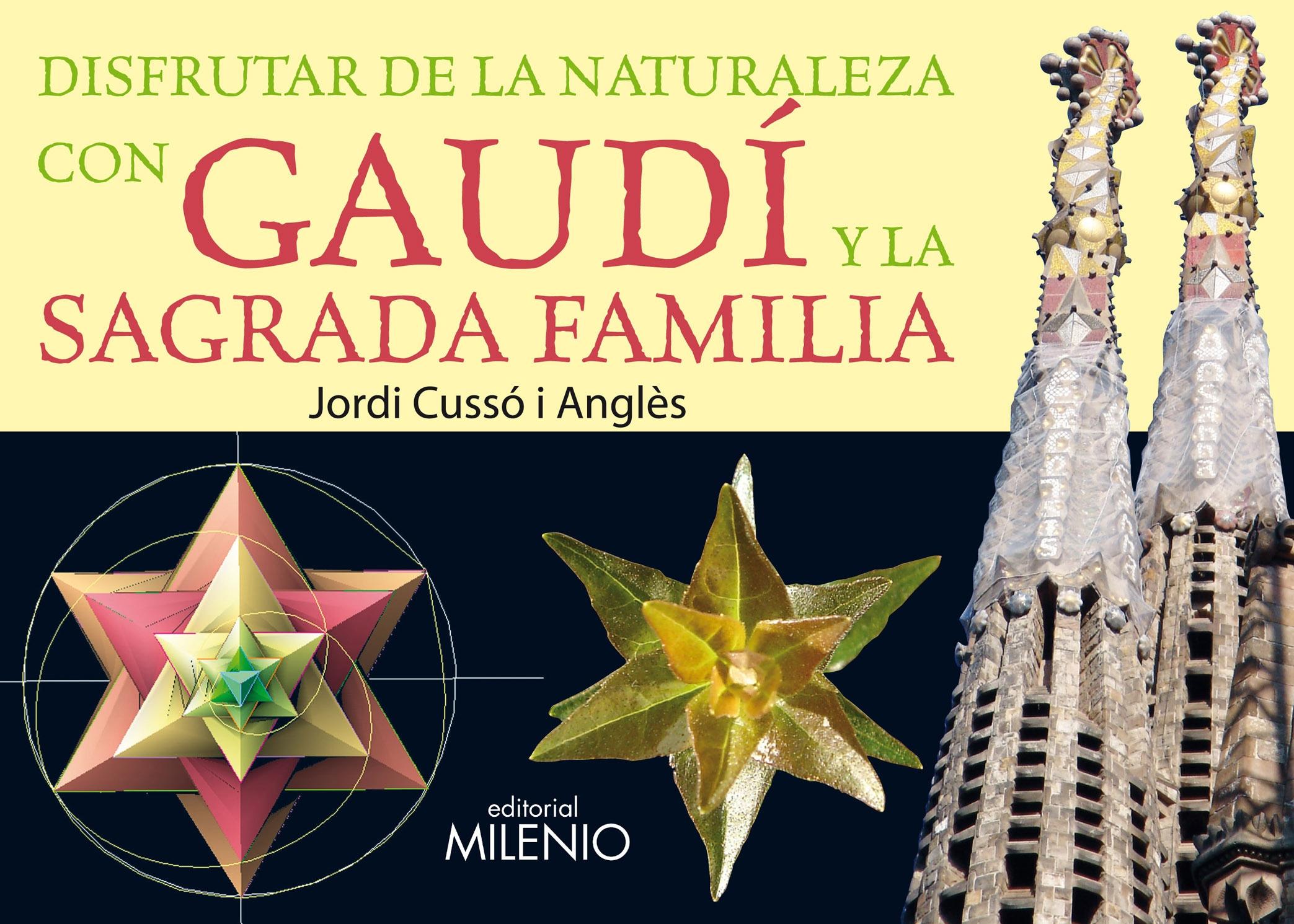 GAUDI: DISFRUTAR DE LA NATURALEZA CON GAUDI Y LA SAGRADA FAMILIA.