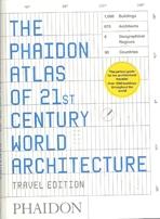 THE PHAIDON ATLAS OF XXI CENTURY WORLD ARCHITECTURE. TRAVEL EDITION
