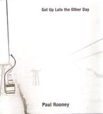 ROONEY: PAUL ROONEY. GOT UP LATE THE OTHER DAY