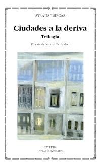 CIUDADES A LA DERIVA. TRILOGÍA.