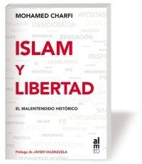ISLAM Y LIBERTAD. EL MALENTENDIDO HISTORICO