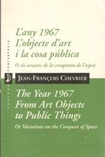 YEAR 1967 FROM ART OBJECTS TO PUBLIC THINGS, THE