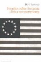 ESTUDIOS SOBRE LITERATURA CLASICA NORTEAMERICANA