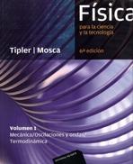 FÍSICA PARA LA CIENCIA Y LA TECNOLOGÍA I. MECÁNICA, OSCILACIONES Y ONDAS, TERMODINÁMICA. MECÁNICA, OSCILACIONES Y ONDAS, TERMODINÁMICA