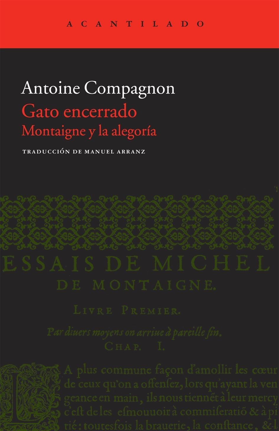 GATO ENCERRADO  /  MONTAIGNE Y LA ALEGORIA