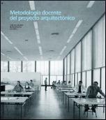 METODOLOGÍA DOCENTE DEL PROYECTO ARQUITECTÓNICO