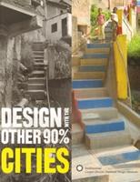 DESIGN WITH THE OTHER 90%: CITIES