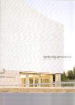 SANTATECLA ARQUITECTOS. ARQUITECTURA 2001-2011.