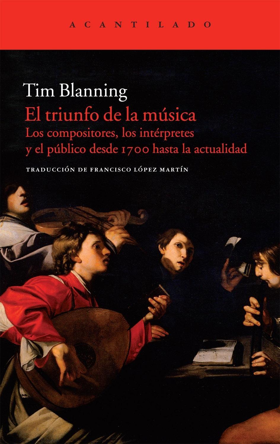 TRIUNFO DE LA MÚSICA, EL. LOS COMPOSITORES, LOS INTÉRPRETES Y EL PÚBLICO DESDE 1700 HASTA