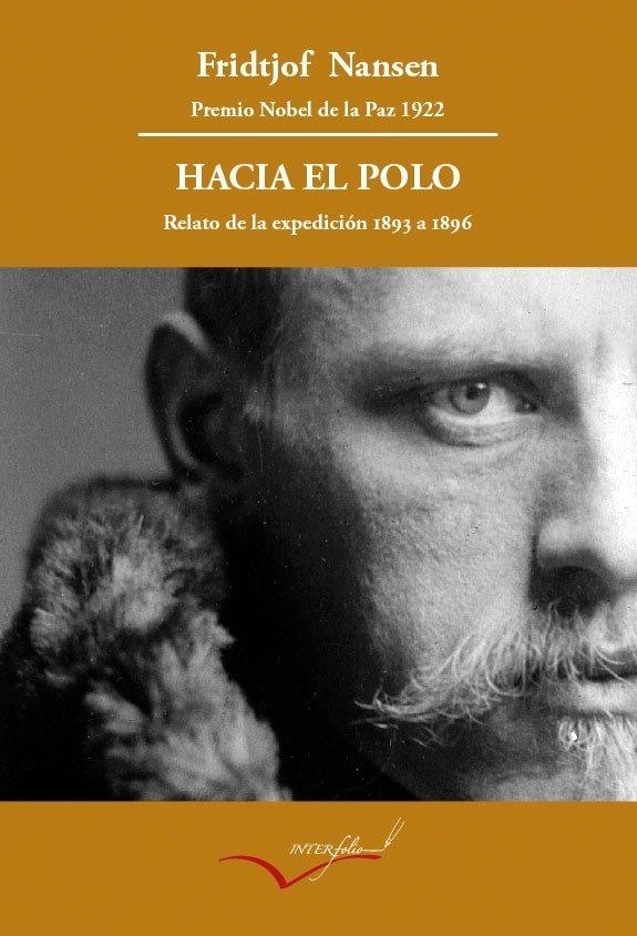 HACIA EL POLO. RELATO DE LA EXPEDICIÓN DEL FRAM DE 1893 A 1896..